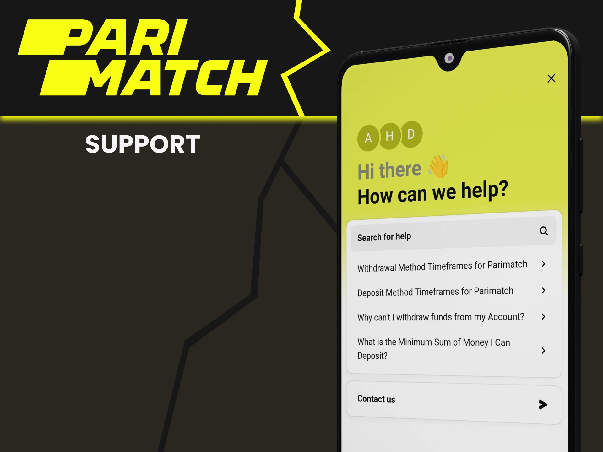 For various questions, please contact Parimatch support.